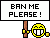 Ban Me Please